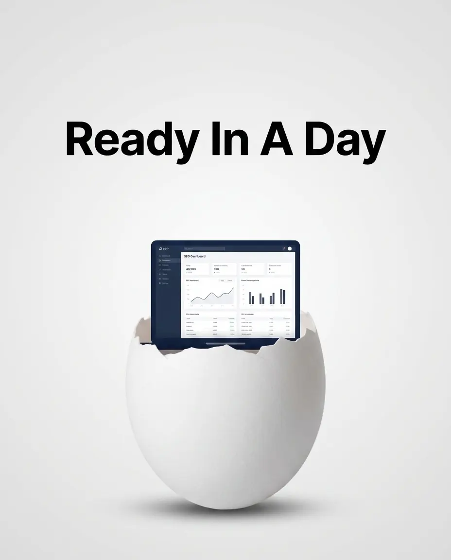 Dashboard emerging from an eggshell beneath the headline Ready In A Day
